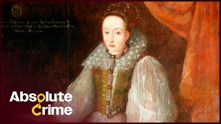 Countess Elizabeth Bathory: The 16th Century Killer | Absolute Crime