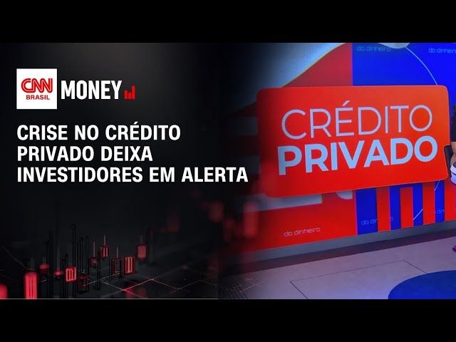 Crise no crédito privado deixa investidores em alerta | RESENHA DO DINHEIRO