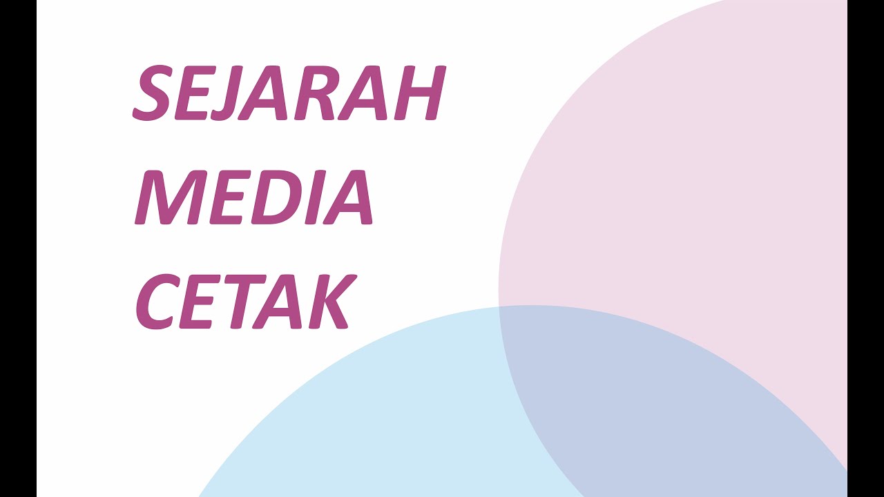 Sejarah & Karakteristik Media Cetak