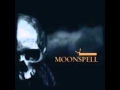 Moonspell - Everything Invaded