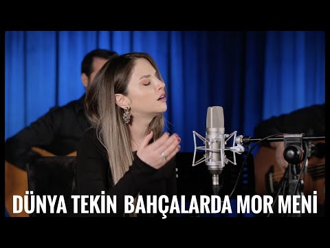 DÜNYA TEKİN - BAHÇALARDA MOR MENİ