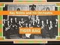 Ray Noble & his Orchestra - Tiger Rag (1933)