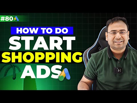 Shopping Ads Ecosystem How to Start Google Shopping Ads Google Ads Course 80