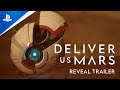 Deliver Us Mars - Reveal Trailer | PS5, PS4