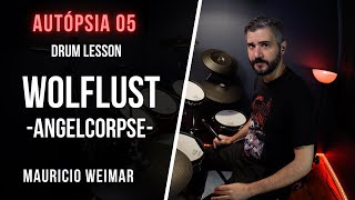 AUTÓPSIA 05 - WOLFLUST - ANGELCORPSE - Drum Lesson