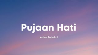 Download lagu Adira Suhaimi - Pujaan Hati | Video Lirik mp3 Download lagu Adira Suhaimi - Pujaan Hati | Video Lirik mp3