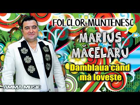 MUZICA DE PETRECERE – MARIUS MACELARU - DAMBLAUA CAND MA LOVESTE