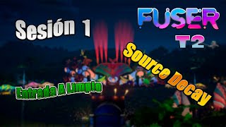 Fuser VIP Edition T.2 Sesión 1: Entrada A Limpio [ Source Decay ] Gameplay Español 2021 PC