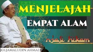 Download lagu 🔴hikam KH.jamaludin ahmad ||menjelajah 4 alam mp3
