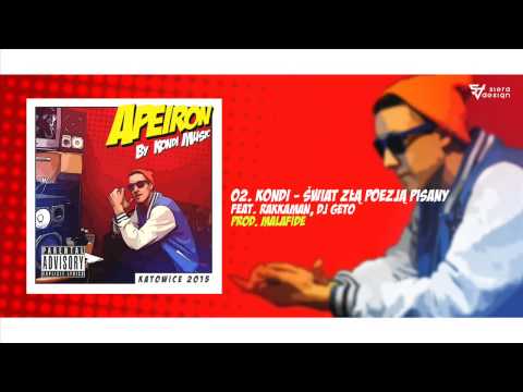 02. Kondi Music - Świat Złą Poezją Pisany feat. Rakkaman Dj Geto (prod. MalaFide)