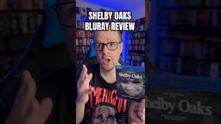 Shelby OAKS Is A Terrible Movie! #bluray #blurayreview #horrormovie #shelbyoaks