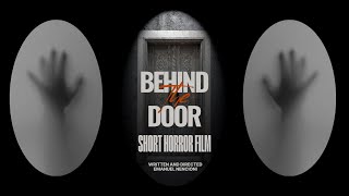 Behind the door | Short Horror Film