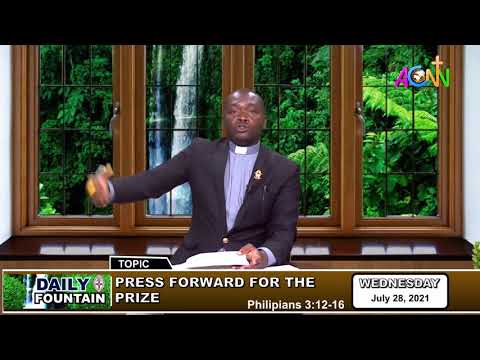 THE DAILY FOUNTAIN DEVOTIONAL OF JULY 28, 2021 - THE REV'D. MATTHEW HILDAH FANTO