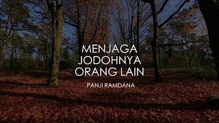 Download lagu Menjaga Jodohnya Orang Lain - Melody Dalam Puisi Panji Ramdana mp3