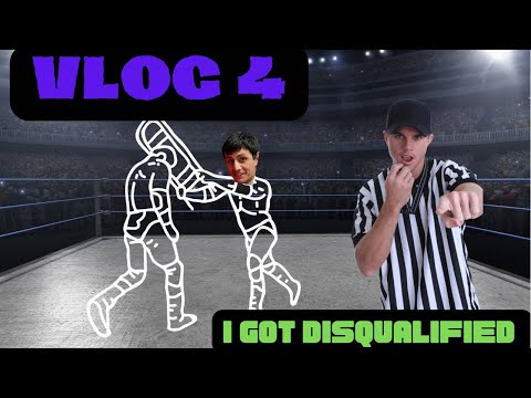 Vlog 4: I GOT DISQUALIFIED!