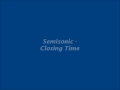 Semisonic - Closing Time (HQ) Lyrics [in ...