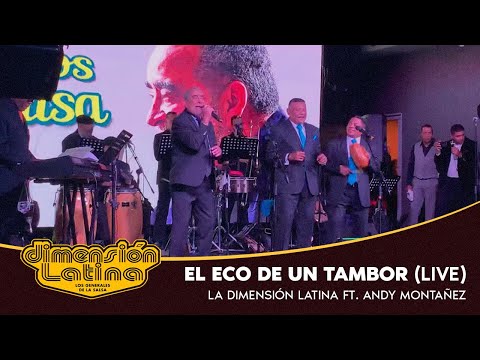 La Dimensión Latina, Andy Montañez  - El Eco de un Tambó (Live)