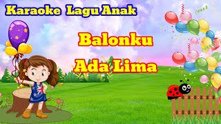 Download lagu Balonku Ada Lima ~ Lagu Anak Indonesia (Karaoke tanpa Vokal). mp3 Download lagu Balonku Ada Lima ~ Lagu Anak Indonesia (Karaoke tanpa Vokal). mp3