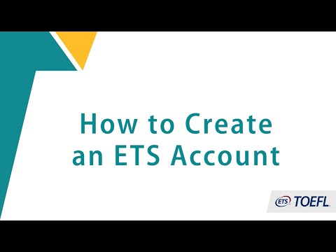 The TOEFL® Test: How to Create an ETS Account