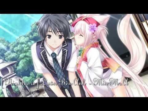 [Nightcore] Luôn Bên Anh - Min Mr.A ♫