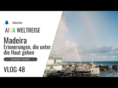 VLOG 48 - Madeira, Portugal -Weltreise AIDAsol 2024 / 2025