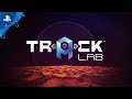 Track Lab – Launch Trailer | PS VR