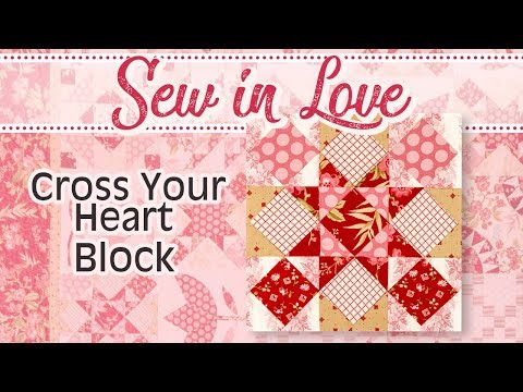 How to  Make the ‘Cross Your Heart’ Block by Edyta Sitar | Fat Quarter Shop