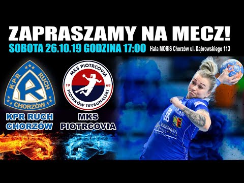 KPR Ruch Chorzów - MKS Piotrcovia Piotrków Trybunalski (PGNiG Superliga Kobiet)