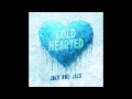 Jack and Jack - Cold Hearted (Official Audio ...