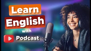 Learn English With Podcast Conversation  Episode 3