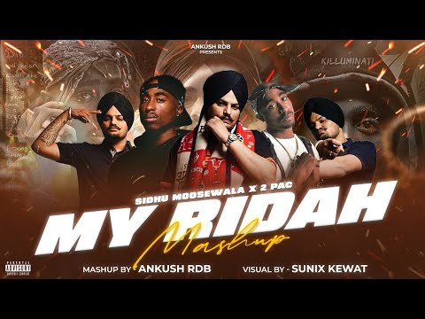 Sidhumoosewala x 2Pac : MY RIDAH (WestCoast Remix) | Ankush Rdb