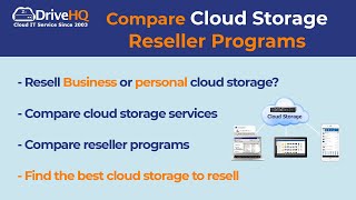 Compare Cloud Storage Service Reseller Programs: Find the Best Cloud Storage Service to Resell