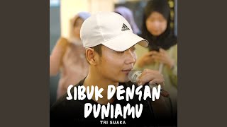Download lagu Sibuk Dengan Duniamu (Live Ngamen) mp3