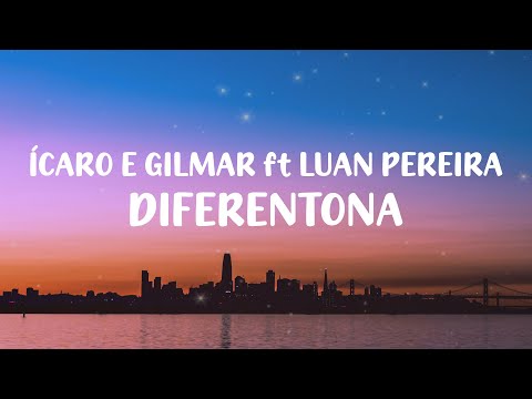 Diferentona - Ícaro e Gilmar Luan Pereira (Lyrics Video)