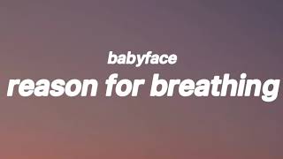 Download lagu Babyface - Reason For Breathing (Lyrics) mp3