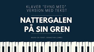 Nattergalen på sin gren (Sebastian) // Klaver version med tekst
