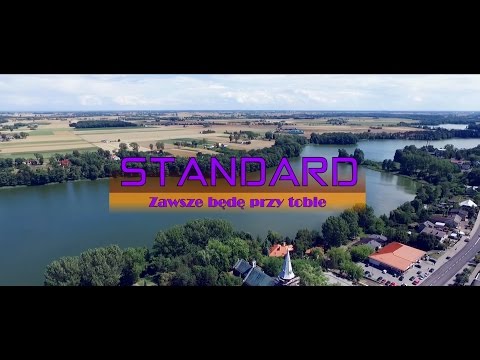 Standard - Zawsze będę przy tobie (official video)