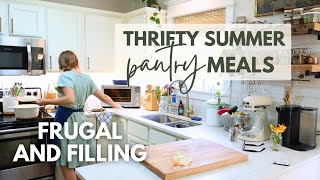 Thrifty Meals From Pantry Staples | frugal and filling summer cooking