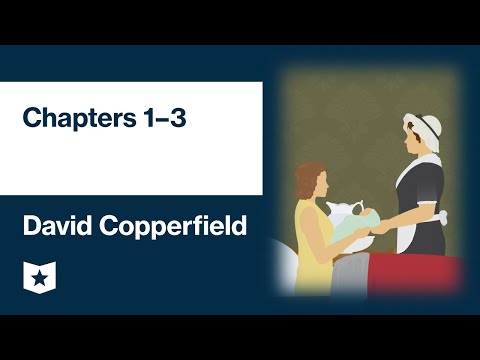 David Copperfield by Charles Dickens | Chapters 1–3