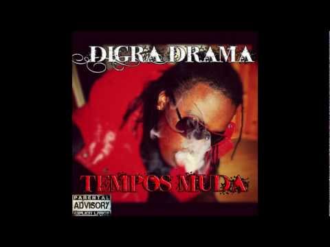 Digra Drama - Tempos Muda Freestyle