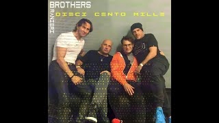 Brothers (10 100 1000) Exclusive booking: Cell:+39 3495387071