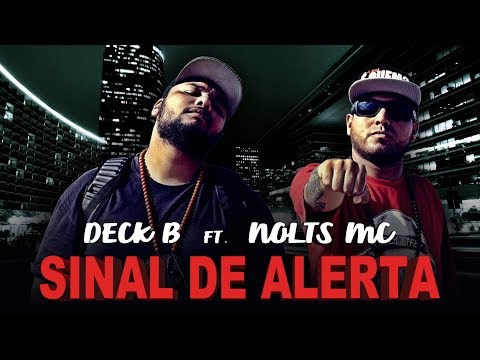 DECK B - SINAL DE ALERTA ( Feat. NOLTS MC ) VIDEO CLIPE