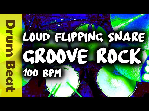 Loud Flipping Snare Groove Rock 100 BPM