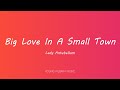 Lady Antebellum - Big Love In A Small Town (Lyrics)