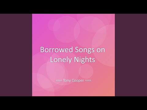 Borrowed Songs on Lonely Nights