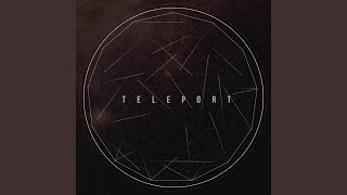 Teleport Music Video