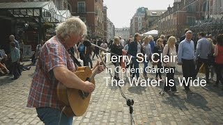 The Water Is Wide  - Terry St Clair busking in Covent Garden