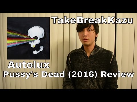 download lagu mp3 mp4 Autolux Pussys Dead, download lagu Autolux Pussys Dead gratis, unduh video klip Autolux Pussys Dead