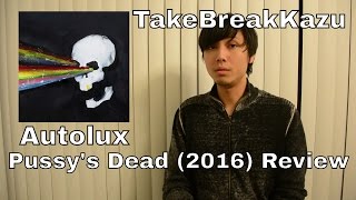Autolux - Pussy's Dead ALBUM REVIEW