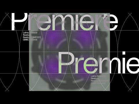 Premiere: Laima Adelaide - Residual  [GMC001]